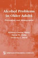 Alcohol Problems in Older Adults: Prevention and Management