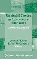 Residential Choices and Experiences of Older Adults: Pathways to Life Quality