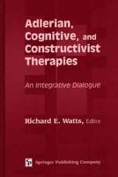 Adlerian, Cognitive, and Constructivist Therapies