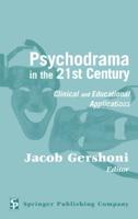 Psychodrama in the 21st Century