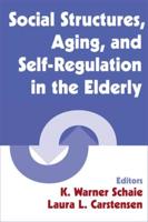 Social Structures, Aging, and Self-Regulation in the Elderly
