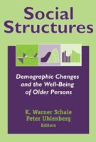 Social Structures: Demographic Changes and the Well-Being of Older Persons