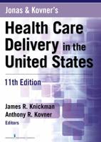 Jonas & Kovner's Health Care Delivery in the United States