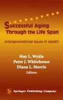 Successful Aging Through the Life Span: Intergenerational Issues in Health