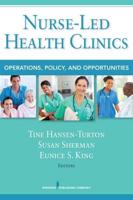 Nurse-Led Health Clinics: Operations, Policy, and Opportunities