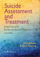 Suicide Assessment and Treatment: Empirical and Evidence-Based Practices