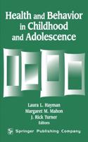 Health and Behavior in Childhood and Adolescence