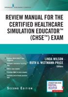 Review Manual for the Certified Healthcare Simulation educatorTM (CHSETM) Exam