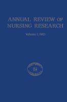 Annual Review of Nursing Research, Volume 1, 1983