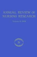 Annual Review of Nursing Research, Volume 6, 1988