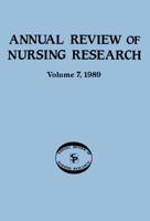 Annual Review of Nursing Research, Volume 7, 1989