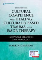 Cultural Competence and Healing Culturally Based Trauma With EMDR Therapy
