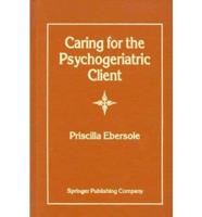 Caring for the Psychogeriatric Client