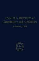 Annual Review of Gerontology and Geriatrics, Volume 9, 1989