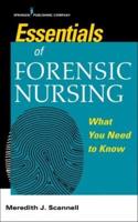 Essentials of Forensic Nursing: What You Need to Know