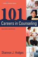 101 Careers in Counseling: Second Edition