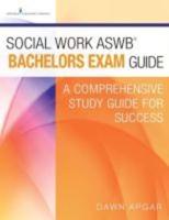 Social Work ASWB Bachelors Exam Guide and Practice Test Set