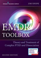 EMDR Toolbox: Theory and Treatment of Complex PTSD and Dissociation, Second Edition