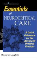 Essentials of Neurocritical Care: A Quick Reference for the Advanced Practice Provider