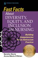 Fast Facts About Diversity, Equity, and Inclusion in Nursing