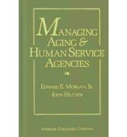 Managing Aging and Human Service Agencies