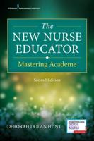 The New Nurse Educator: Mastering Academe