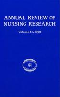 Annual Review of Nursing Research, Volume 11, 1993: Focus on Patient/Client Services