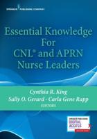 Essential Knowledge for CNL¬ and APRN Nurse Leaders