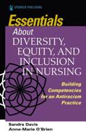 Essentials About Diversity, Equity, and Inclusion in Nursing