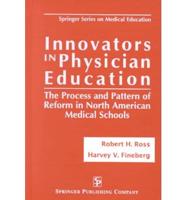 Innovators in Physician Education