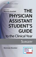 The Physician Assistant Student's Guide to the Clinical Year: Surgery