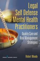 Legal Self-Defense for Mental Health Practitioners