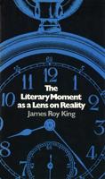 The Literary Moment as a Lens on Reality