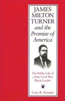 James Milton Turner and the Promise of America