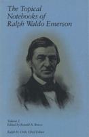 The Topical Notebooks of Ralph Waldo Emerson. Vol.2