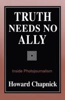 Truth Needs No Ally
