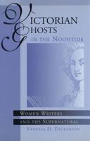Victorian Ghosts in the Noontide