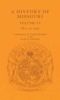 A History of Missouri V. 4; 1875 to 1919