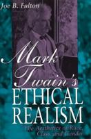 Mark Twain's Ethical Realism