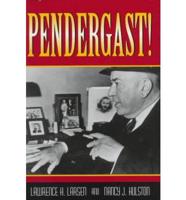 Pendergast!