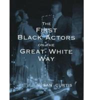 The First Black Actors on the Great White Way
