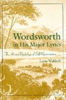 Wordsworth in His Major Lyrics