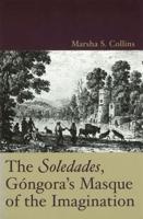 The Soledades, Góngora's Masque of the Imagination
