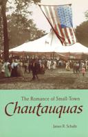 The Romance of Small-Town Chautauquas