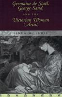 Germaine De Staël, George Sand, and the Victorian Woman Artist