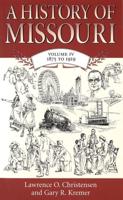 A History of Missouri V. 4; 1875 to 1919