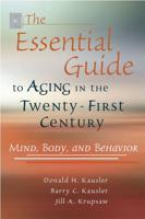 The Essential Guide to Aging in the Twenty-First Century