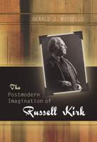 The Postmodern Imagination of Russell Kirk