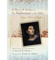 Gilbert & Gubar's The Madwoman in the Attic After Thirty Years