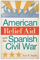 American Relief Aid and the Spanish Civil War